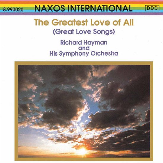 Greatest Love of All - Richard Hayman - Musik - Naxos - 0730099902021 - 15. februar 1994