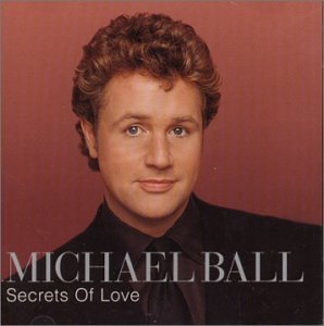 Secrets Of Love - Michael Ball - Musik - Universal - 0731454410021 - 13 december 1901