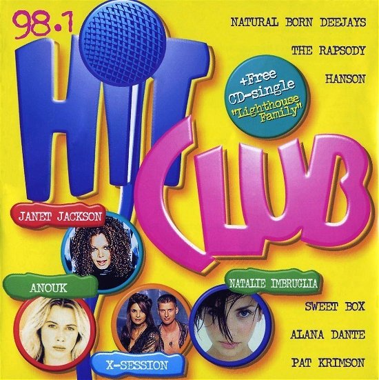 Cover for Hit Club 98-1 · Natalie Imbruglia - Janet Jackson - The Rapsody Feat. Warren G &amp; Sissel - Anouk - Sweet Box ? (CD)
