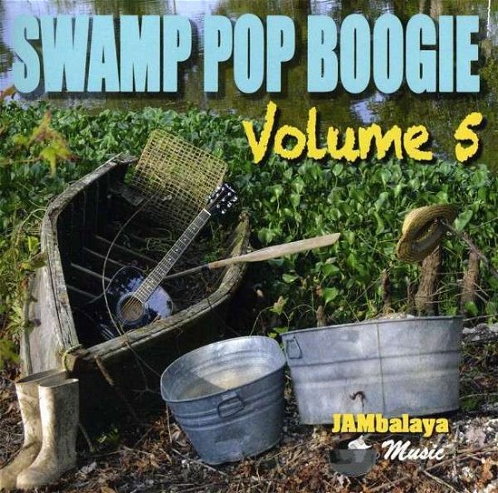 Cover for Swamp Pop Boogie 5 / Various (CD) (2013)