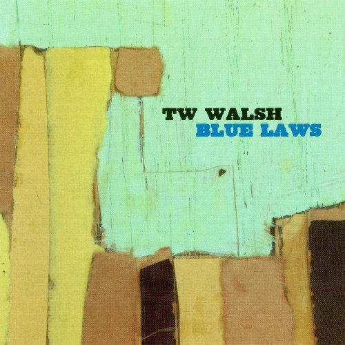 Blue Laws - Walsh Tw - Musiikki - Atavistic - 0735286132021 - tiistai 24. huhtikuuta 2001