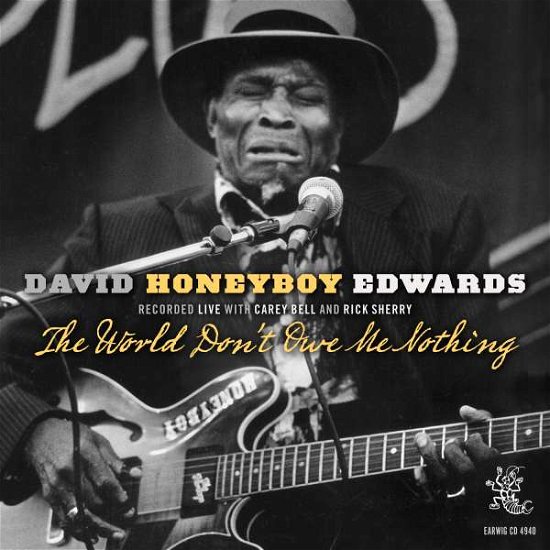 Cover for David Honeyboy Edwards · The World Dont Owe Me Nothin (CD) (2019)