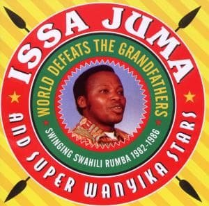 Cover for Issa Juma · World Defeats The Grandfathers (CD) (2012)
