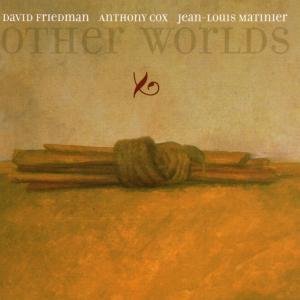 Cover for David Friedman · Other Worlds (CD) (2004)