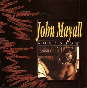 Cover for John Mayall · Road Show (CD) (2007)