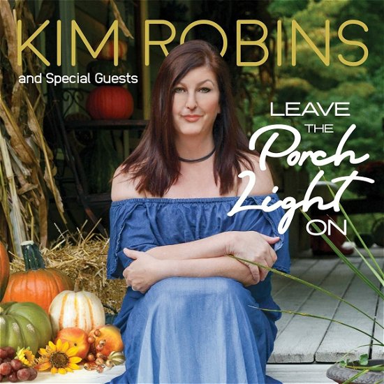 Cover for Kim Robins &amp; Special Guests · Leave the Porch Light on (CD) (2021)