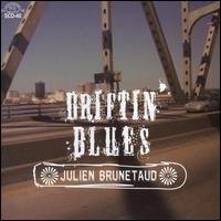 Cover for Julien Brunetaud · Driftin' Blues (CD) (2014)
