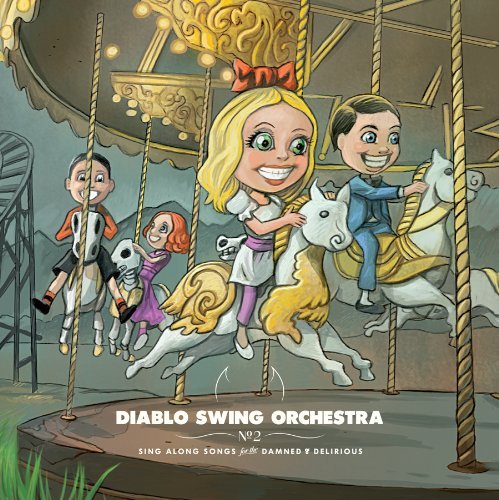 Cover for Diablo Swing Orchestra · Sing-along Songs for the Damned &amp; Delirious (CD) (2009)