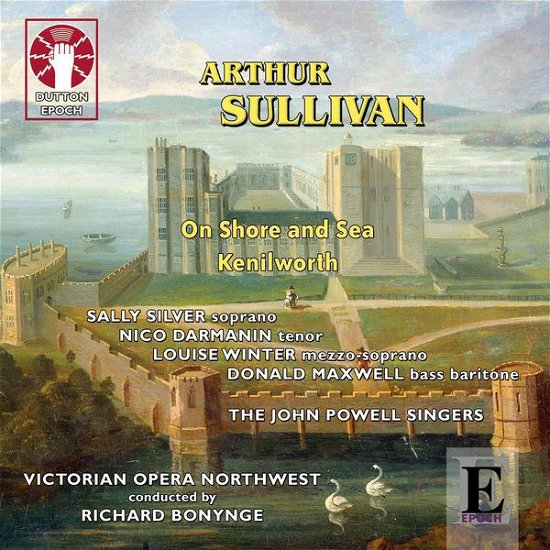 Cover for A. Sullivan · On Shore And Sea &amp; Kenilworth (CD) (2014)