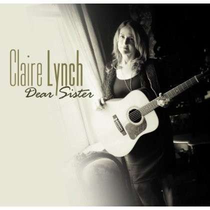 Cover for Claire Lynch · Dear Sister (CD) (2013)