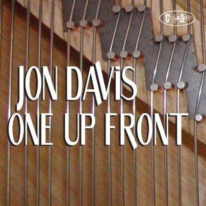 Cover for Jon Davis · One Up Front (CD) (2023)