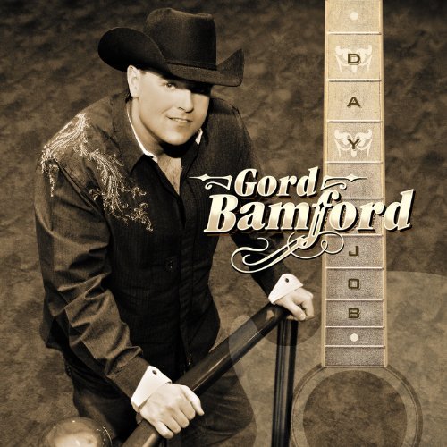 Cover for Gord Bamford · Day Job (CD) (2012)