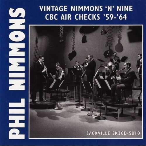 Vintage Nimmons 'n'nine - Phil Nimmons - Music - SACKVILLE - 0778133501021 - August 9, 2012