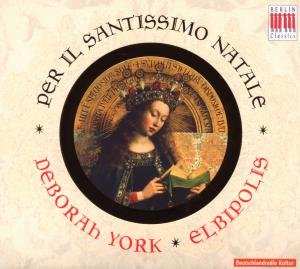 Cover for York,deborah / Elbipolis Baroque Orchestra · Per Il Santissimo Natale (CD) [Digipak] (2010)