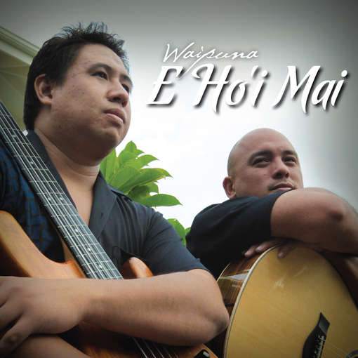 E Ho'i Mai - Waipuna - Music - Poki Records - 0784421908021 - January 9, 2014