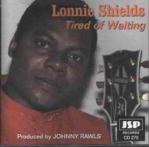 Cover for Lonnie Shields  · Tired Of Waiting (CD)