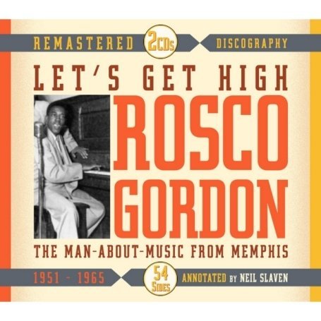 Let's Get High the Main About Music from Memphis - Rosco Gordon - Musiikki - JSP - 0788065421021 - tiistai 21. huhtikuuta 2009