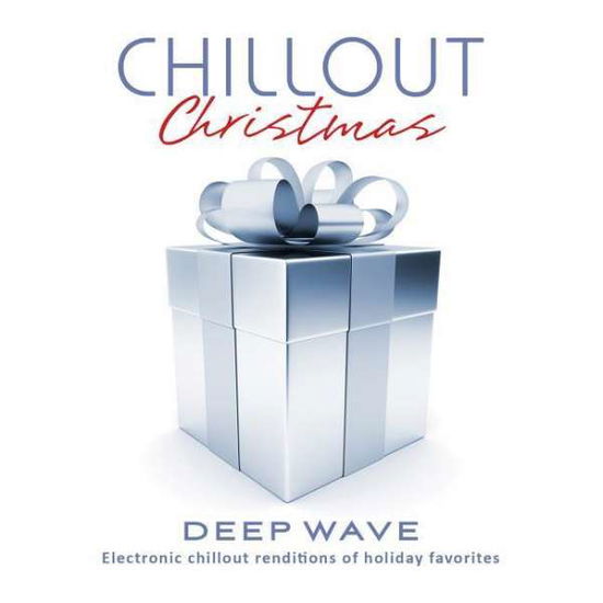 Cover for Deep Wave · Chillout Christmas (CD) (2018)