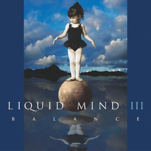 Liquid Mind Iii: Balance - Liquid Mind - Musik - REAL MUSIC - 0794248652021 - 15. juni 2001