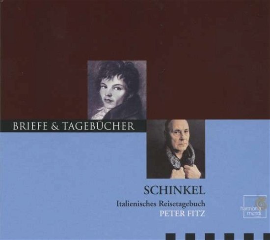 Karl Friedrich Schinkel - Italienisches Reisetagebuch - Peter Fitz - Music - HARMONIA MUNDI - 0794881725021 - September 17, 2003