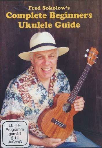 Complete Ukulele Guide 1 - Fred Sokolow - Film - GWORK - 0796279113021 - 25. april 2013