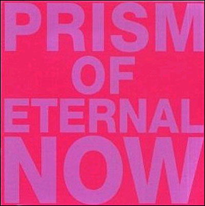 White Rainbow · Prism Of Eternal Now (CD) (2007)