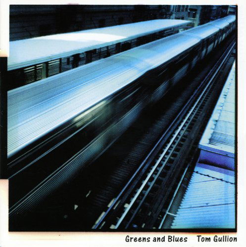 Cover for Tom Gullion · Greens And Blues (CD) (2011)