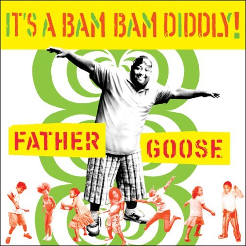 Cover for Father Goose · It's a Bam Bam Diddly (CD) (2007)