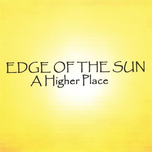 Cover for Edge of the Sun · Higher Place (CD) (2003)
