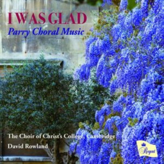 I Was Gladthe Choir Of Christs College. Cambridge / Julian Collings / David Rowland - Choir of Christs College. Cambridge / David Rowland - Música - REGENT RECORDS - 0802561058021 - 6 de setembro de 2024