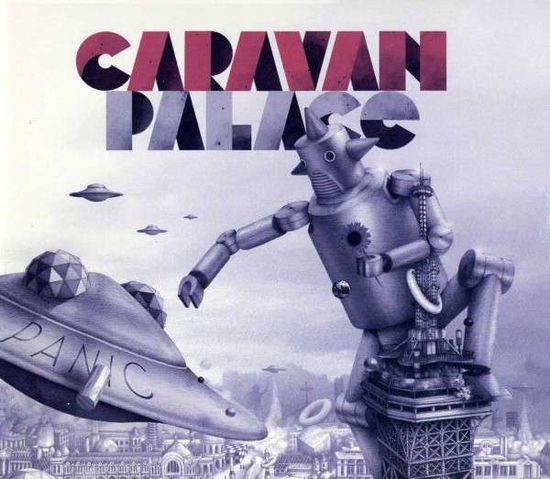 Cover for Caravan Palace · Panic (Digi Pack + Bonus Track (CD) [Digipak] (2013)