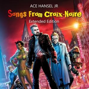 Cover for Ace Hansel Jr. · Songs From Croix-Noire Extende (CD) (2023)