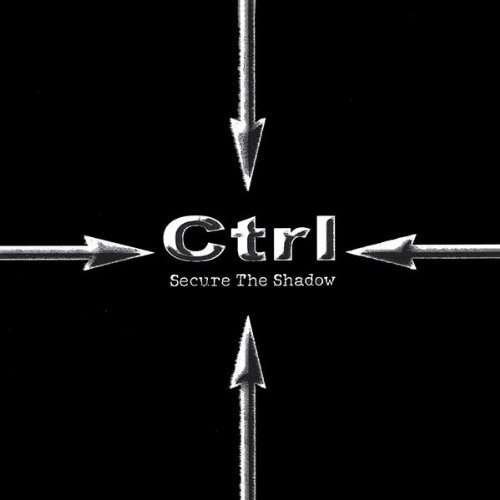 Cover for Ctrl · Secure the Shadow (CD) (2003)