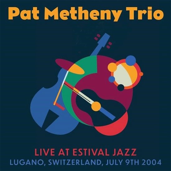 Cover for Pat Metheny Trio · Live at Estival Jazz, Lugano, July 9th 2004 (CD) (2024)