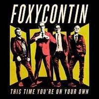 Cover for Foxycontin · This Time You're on Your Own (CD) (2021)