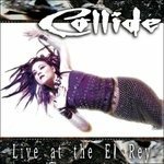 Cover for Collide · Live At The El Rey (CD)