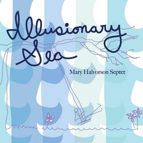 Cover for Mary Halvorson · Illusionary Sea (LP) (2013)