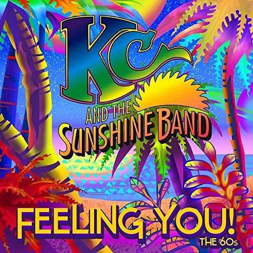 Feeling You The 60's - Kc & The Sunshine Band - Muziek - BACK FROM DANDY - 0819376094021 - 11 maart 2015