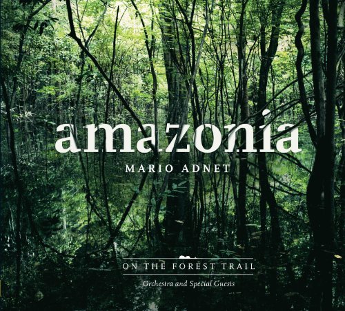 Cover for Mario Adnet · Amazonia: on the Forest Trail (CD) (2013)