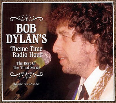 Bob Dylan's Theme Time Radio Hour -Best Of The Third Series - V/A - Música - CHROME DREAMS - 0823564614021 - 16 de novembro de 2009