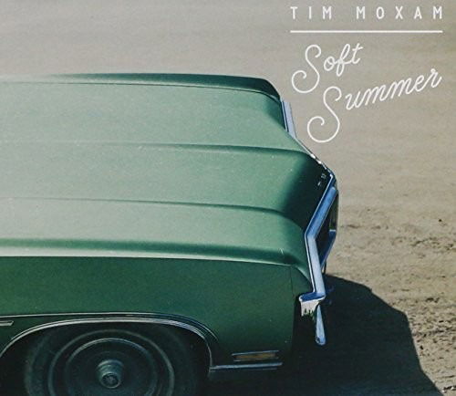 Cover for Tim Moxam · Soft Summer (CD) (2016)