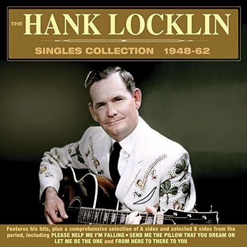The Hank Locklin Singles Collection 1948-62 - Hank Locklin - Music - ACROBAT - 0824046319021 - February 3, 2017