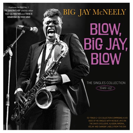 Blow. Big Jay. Blow - The Singles Collection 1949-62 - Big Jay Mcneely - Musikk - ACROBAT - 0824046348021 - 22. september 2023