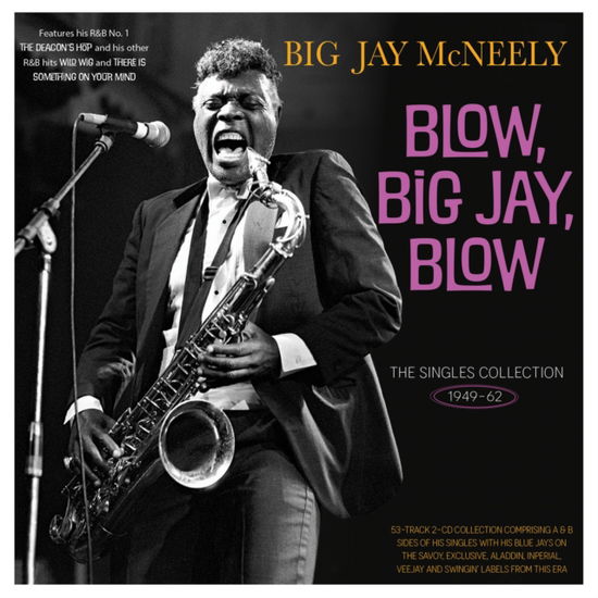 Blow. Big Jay. Blow - The Singles Collection 1949-62 - Big Jay Mcneely - Muziek - ACROBAT - 0824046348021 - 22 september 2023