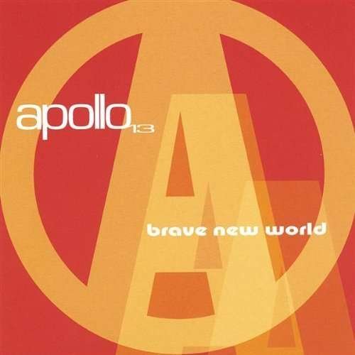 Brave New World - Apollo 13 - Musikk - Apollo 13 - 0825346490021 - 5. oktober 2004