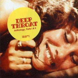 Cover for Deep Throat · Anthology.parts I &amp; II (CD) (2005)