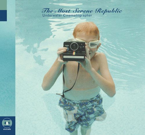 Underwater Cinematographer - The Most Serene Republic - Musiikki - ALTERNATIVE / ROCK - 0827590110021 - tiistai 28. kesäkuuta 2005