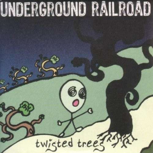 Cover for Underground Railroad · Twisted Trees (CD) (2010)