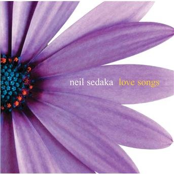 Love Songs - Neil Sedaka - Music - RCA - 0828766695021 - February 3, 2005