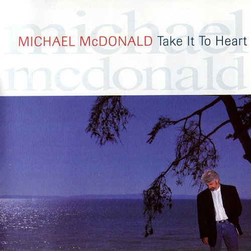 Cover for Michael Mcdonald · Take It to Heart (CD) [Limited Anniversary edition] (2009)